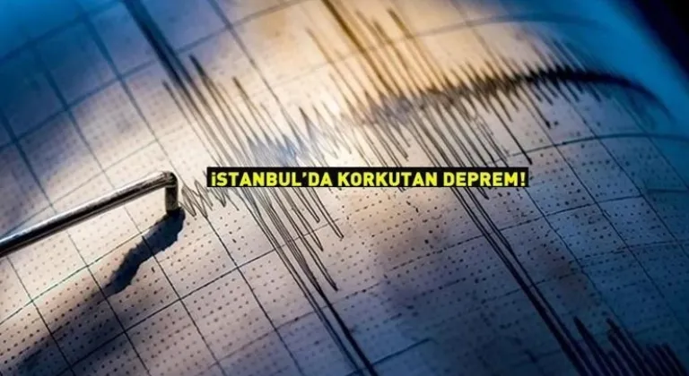 Son dakika: İstanbul'da korkutan deprem!